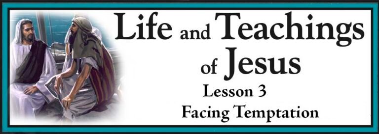 Life and Teachings of Jesus Lesson 3 - Facing Temptation